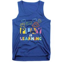 Play Is Learning Design T Designs For Teachers Preschool Gift Tank Top