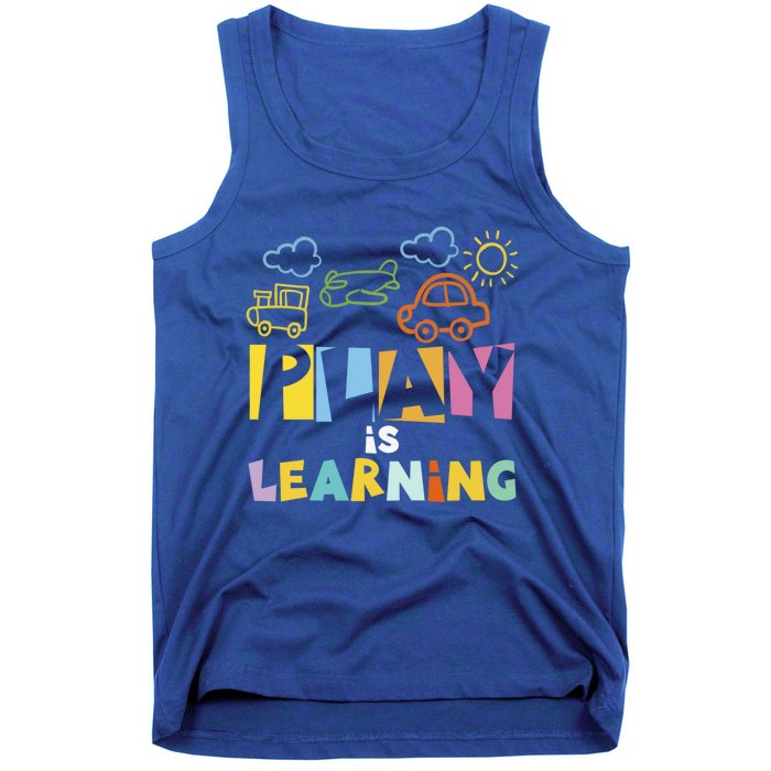 Play Is Learning Design T Designs For Teachers Preschool Gift Tank Top