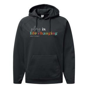 Play Is Life Changing Play Therapy Performance Fleece Hoodie