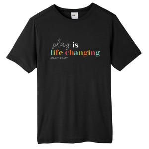 Play Is Life Changing Play Therapy Tall Fusion ChromaSoft Performance T-Shirt