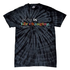 Play Is Life Changing Play Therapy Tie-Dye T-Shirt