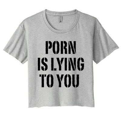 Porn Is Lying To You Women's Crop Top Tee