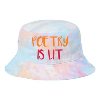 Poetry Is Lit Funny Writer Spoken Word Poet Gift Tie Dye Newport Bucket Hat