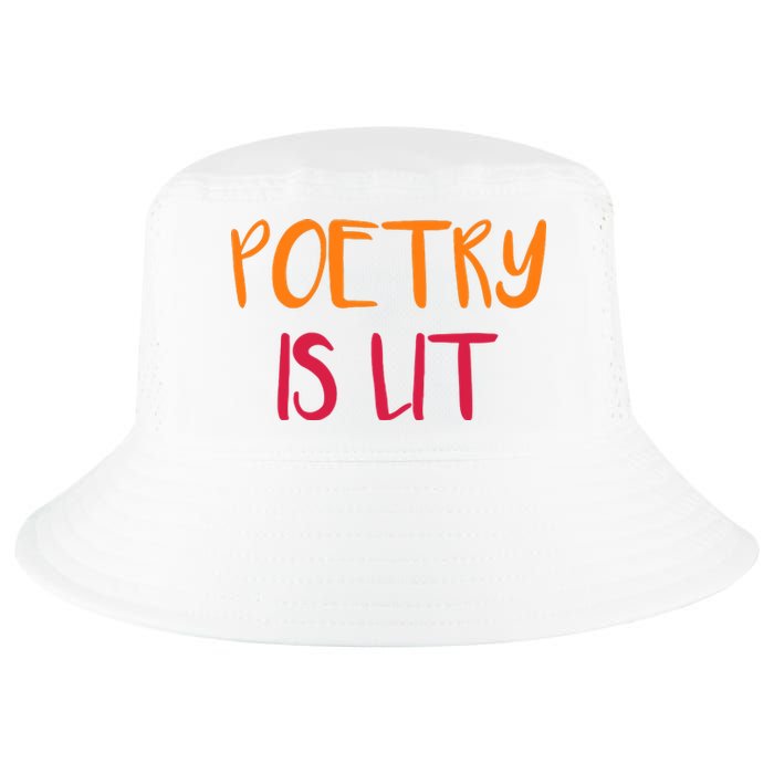 Poetry Is Lit Funny Writer Spoken Word Poet Gift Cool Comfort Performance Bucket Hat