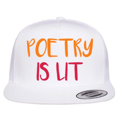 Poetry Is Lit Funny Writer Spoken Word Poet Gift Flat Bill Trucker Hat