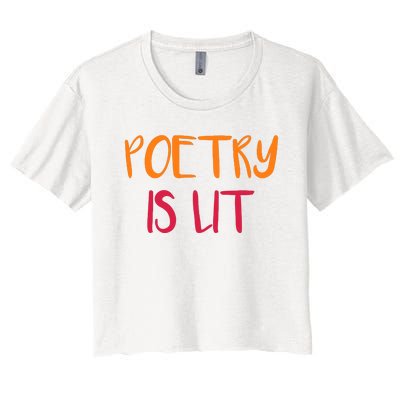 Poetry Is Lit Funny Writer Spoken Word Poet Gift Women's Crop Top Tee