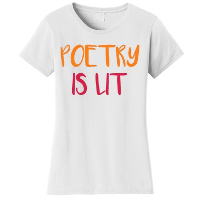 Poetry Is Lit Funny Writer Spoken Word Poet Gift Women's T-Shirt