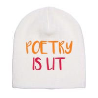 Poetry Is Lit Funny Writer Spoken Word Poet Gift Short Acrylic Beanie