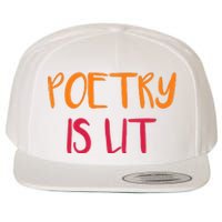 Poetry Is Lit Funny Writer Spoken Word Poet Gift Wool Snapback Cap