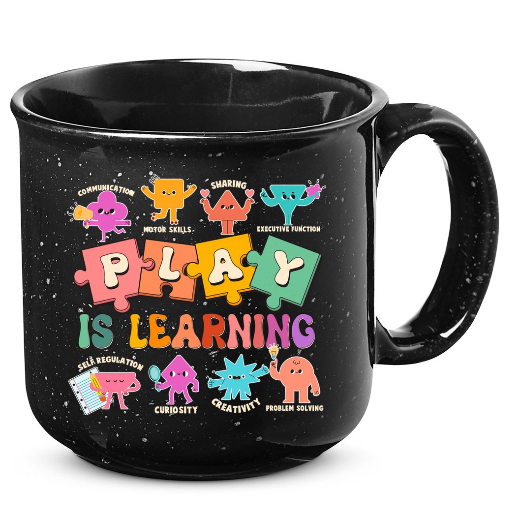 Play Is Learning Kindergarten Teacher Student Life 15oz Campfire Ceramic Mug