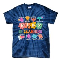 Play Is Learning Kindergarten Teacher Student Life Tie-Dye T-Shirt