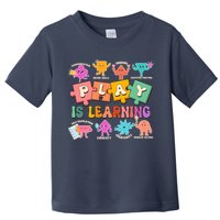 Play Is Learning Kindergarten Teacher Student Life Toddler T-Shirt