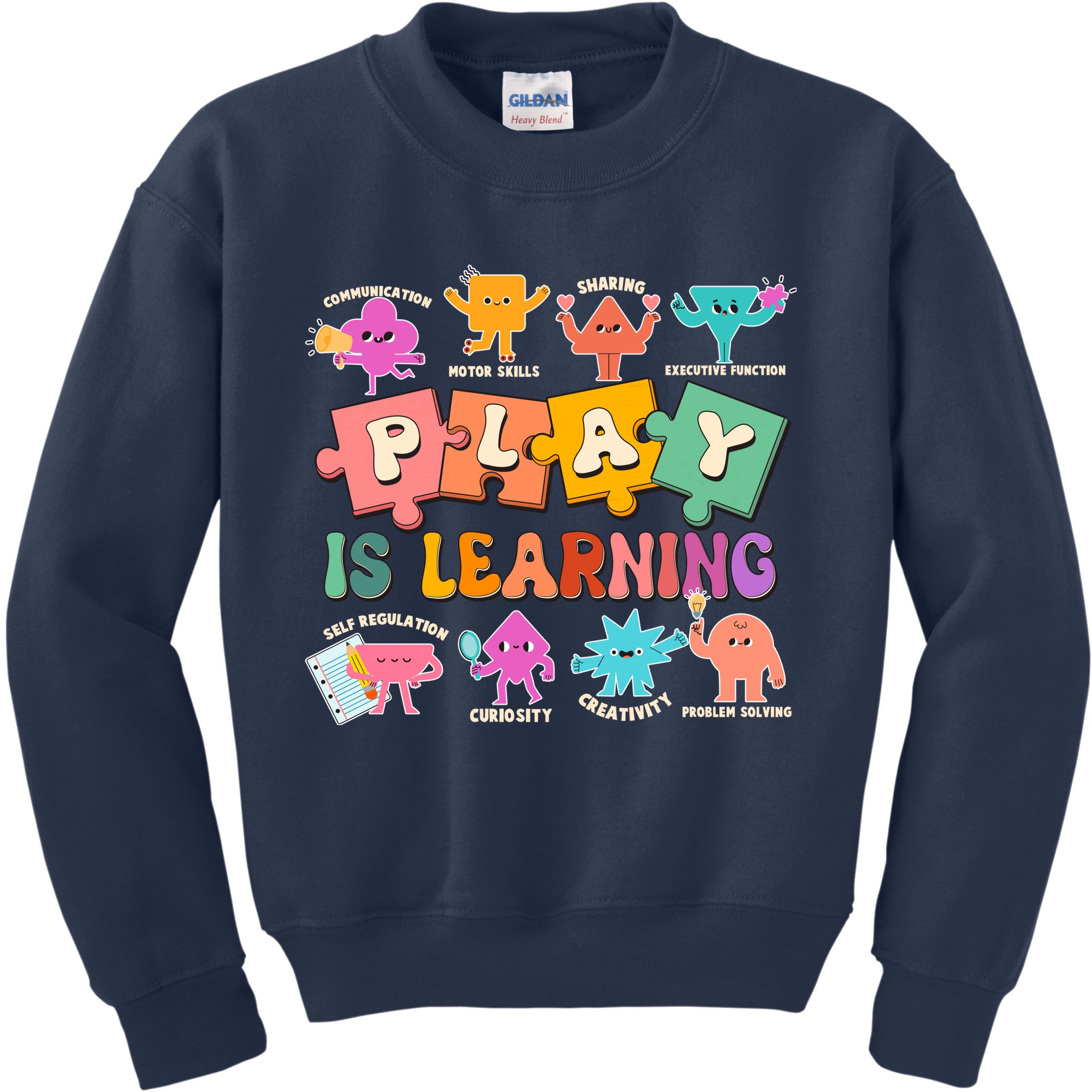Play Is Learning Kindergarten Teacher Student Life Kids Sweatshirt