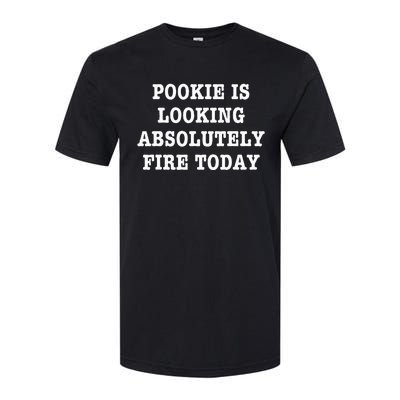 Pookie Is Looking Absolutely Fire Today Funny Softstyle® CVC T-Shirt