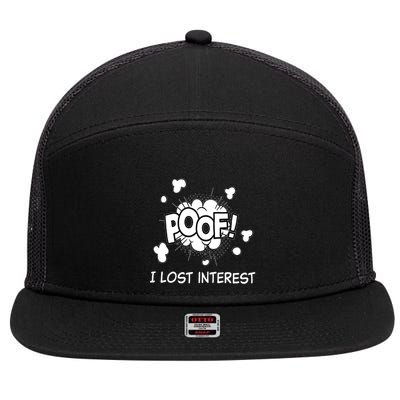 Poof I Lost Interest Funny Adhd Sarcastic 7 Panel Mesh Trucker Snapback Hat