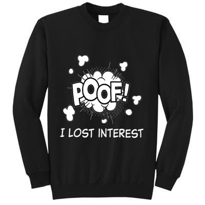 Poof I Lost Interest Funny Adhd Sarcastic Sweatshirt