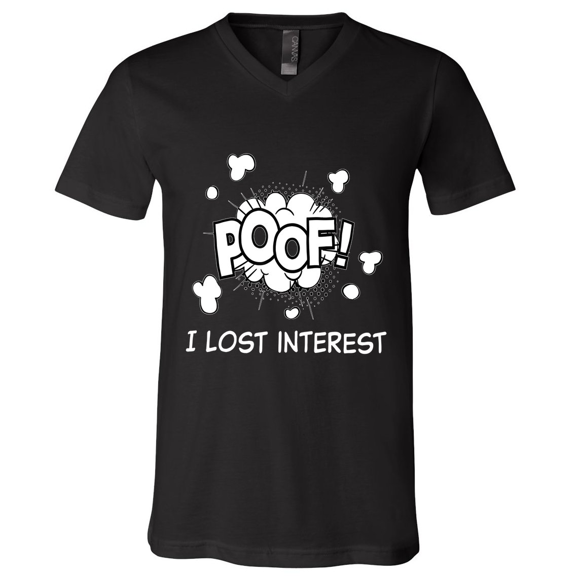 Poof I Lost Interest Funny Adhd Sarcastic V-Neck T-Shirt