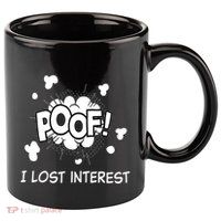 Poof I Lost Interest Funny Adhd Sarcastic 11oz C Handle Ceramic Mug
