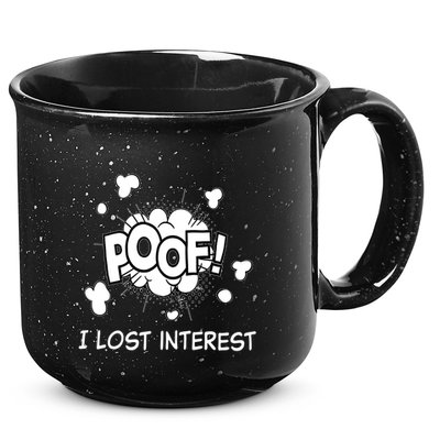 Poof I Lost Interest Funny Adhd Sarcastic 15oz Campfire Ceramic Mug
