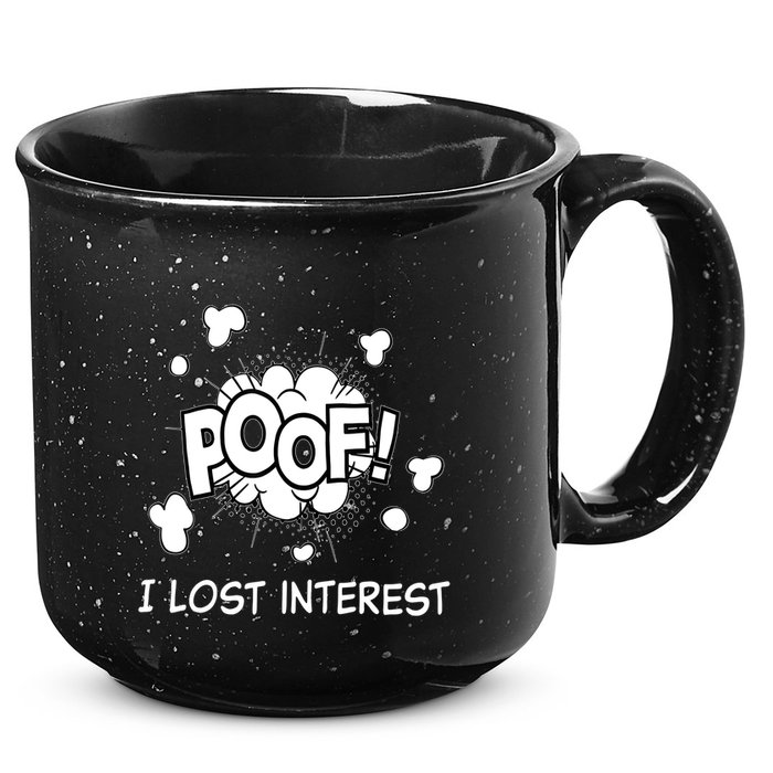 Poof I Lost Interest Funny Adhd Sarcastic 15oz Campfire Ceramic Mug