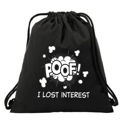 Poof I Lost Interest Funny Adhd Sarcastic Drawstring Bag
