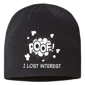 Poof I Lost Interest Funny Adhd Sarcastic Sustainable Beanie