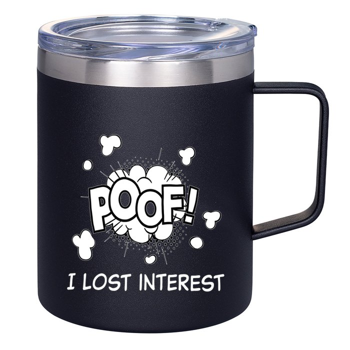 Poof I Lost Interest Funny Adhd Sarcastic 12oz Stainless Steel Coffee Mug