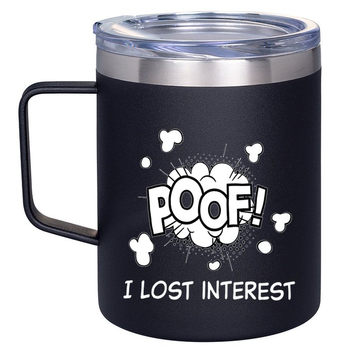 Poof I Lost Interest Funny Adhd Sarcastic 12oz Stainless Steel Coffee Mug