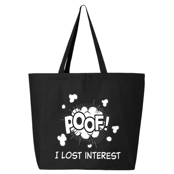 Poof I Lost Interest Funny Adhd Sarcastic 25L Jumbo Tote