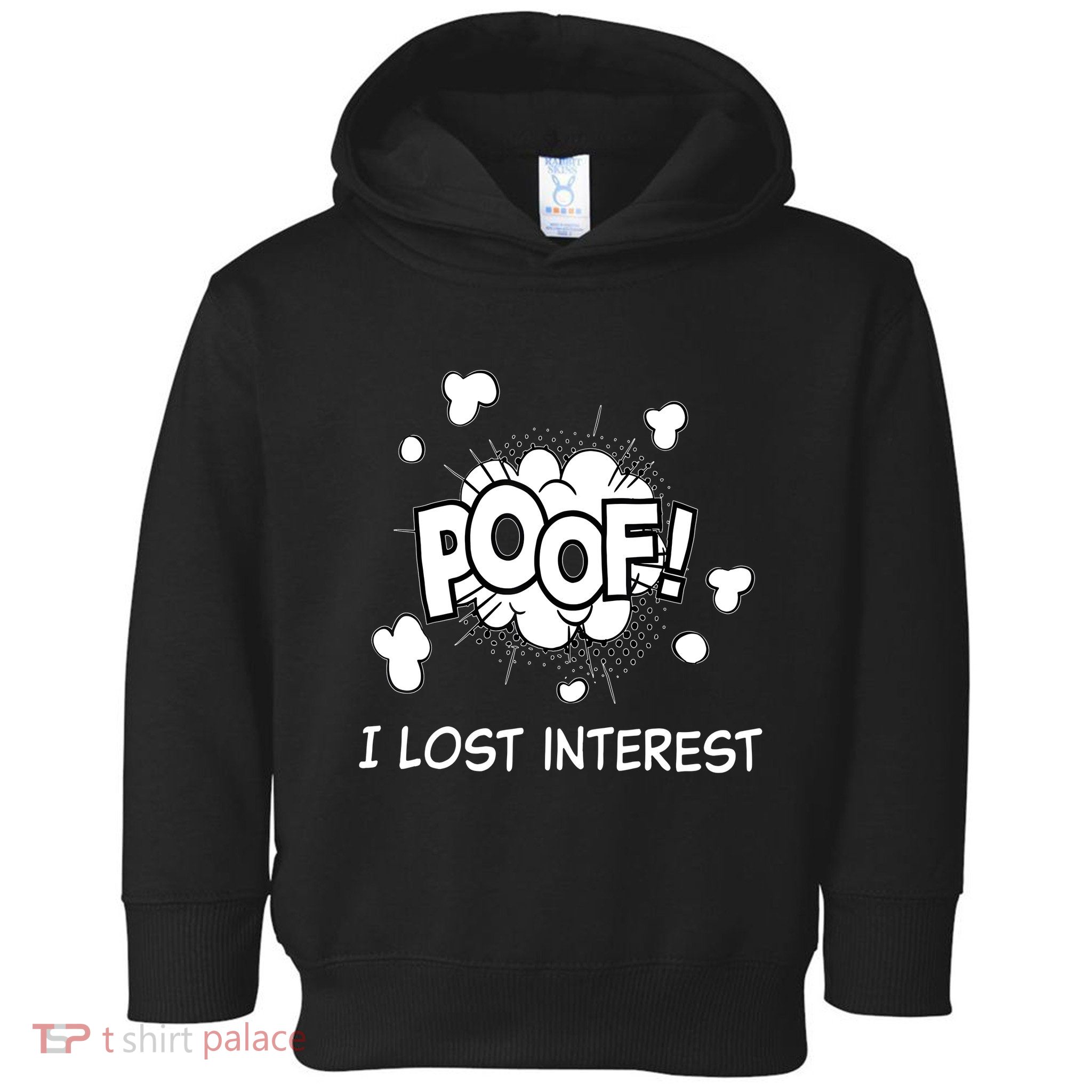 Poof I Lost Interest Funny Adhd Sarcastic Toddler Hoodie