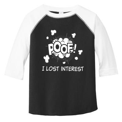 Poof I Lost Interest Funny Adhd Sarcastic Toddler Fine Jersey T-Shirt