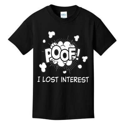 Poof I Lost Interest Funny Adhd Sarcastic Kids T-Shirt