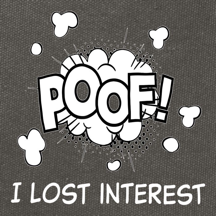 Poof I Lost Interest Funny Adhd Sarcastic Cotton Canvas Backpack