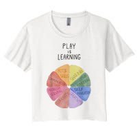 Play Is Learning Funny Teacher Women's Crop Top Tee