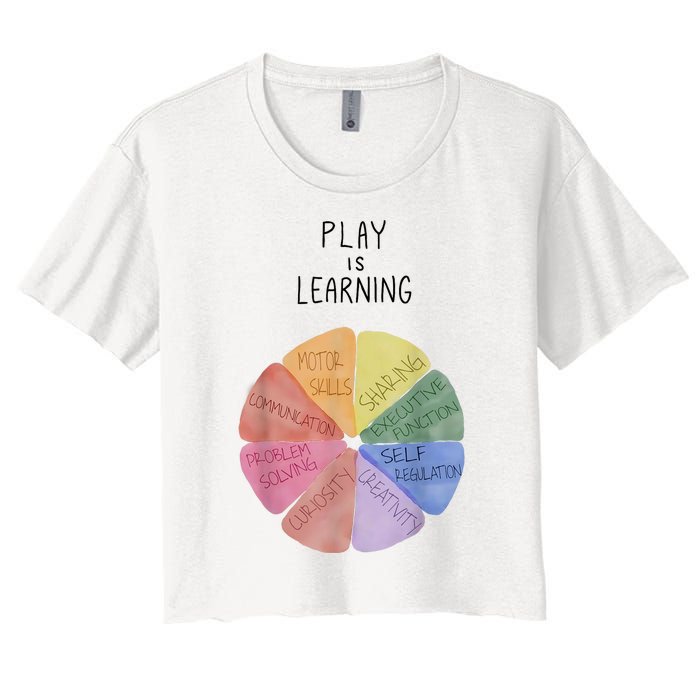 Play Is Learning Funny Teacher Women's Crop Top Tee