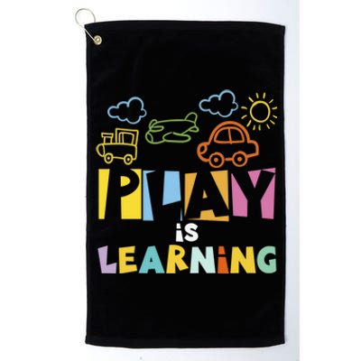 Play Is Learning Design T Designs For Teachers Preschool Gift Platinum Collection Golf Towel