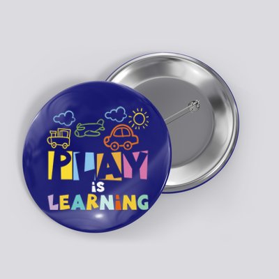 Play Is Learning Design T Designs For Teachers Preschool Gift Button