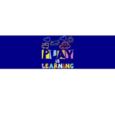 Play Is Learning Design T Designs For Teachers Preschool Gift Bumper Sticker