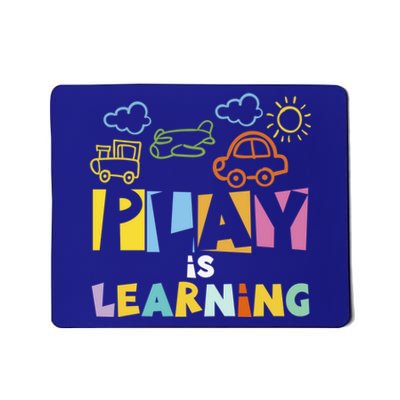 Play Is Learning Design T Designs For Teachers Preschool Gift Mousepad