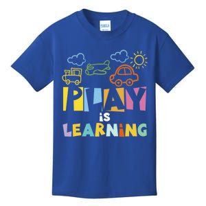 Play Is Learning Design T Designs For Teachers Preschool Gift Kids T-Shirt