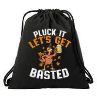 Pluck It Let's Get Basted Funny Thanksgiving Holiday Drawstring Bag