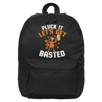 Pluck It Let's Get Basted Funny Thanksgiving Holiday 16 in Basic Backpack