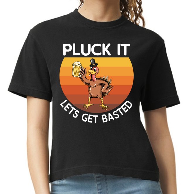 Pluck It Lets Get Basted Turkey Gift Comfort Colors Boxy T-Shirt