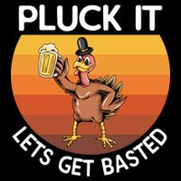 Pluck It Lets Get Basted Turkey Gift Backpack