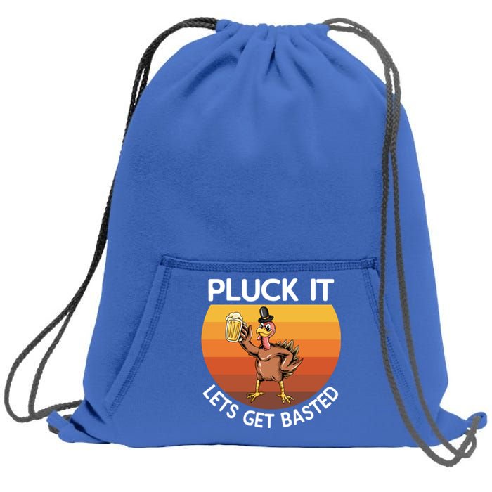 Pluck It Lets Get Basted Turkey Gift Sweatshirt Cinch Pack Bag