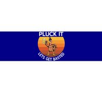 Pluck It Lets Get Basted Turkey Gift Bumper Sticker