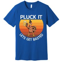 Pluck It Lets Get Basted Turkey Gift Premium T-Shirt