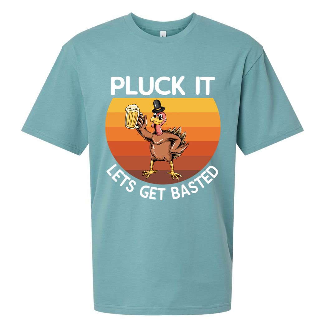 Pluck It Lets Get Basted Turkey Gift Sueded Cloud Jersey T-Shirt