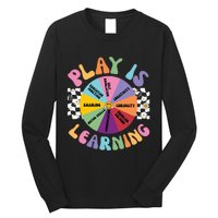 Play Is Learning Preschool Teacher Play Based Learning Long Sleeve Shirt