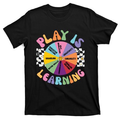 Play Is Learning Preschool Teacher Play Based Learning T-Shirt